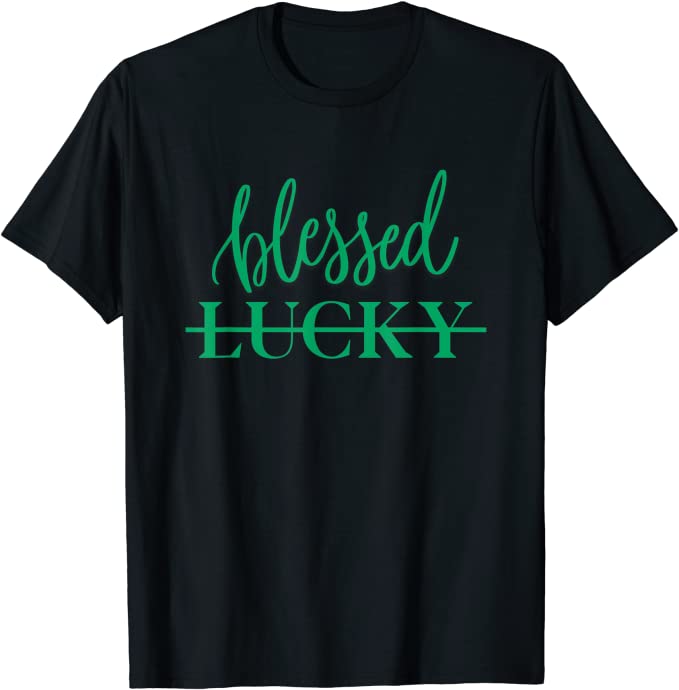 St. Patrick's Day Gift Ideas - Blessed Lucky Shirt